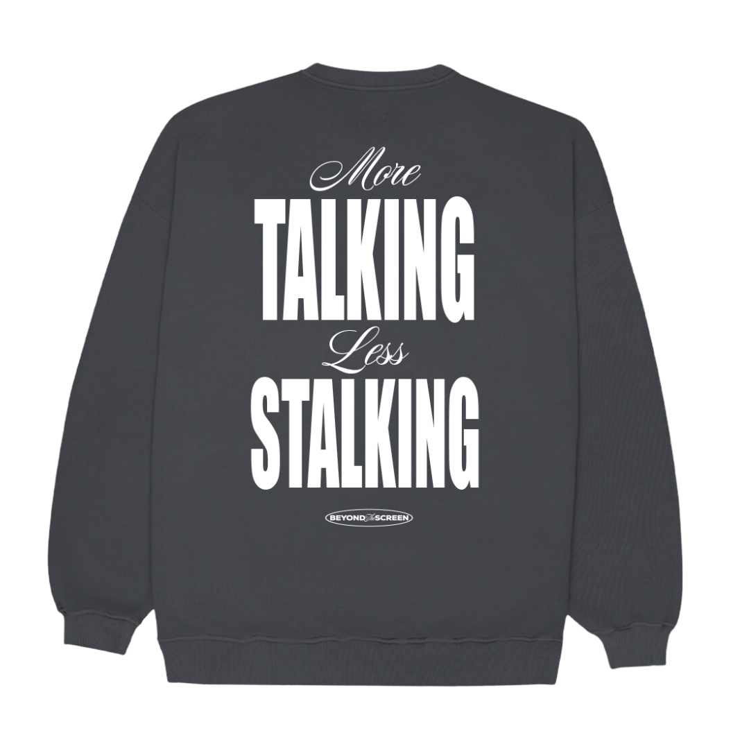 Gray Less Stalking Sweatshirt