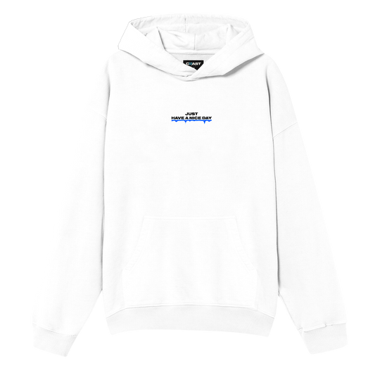 Just Have a Nice Day Hoodie